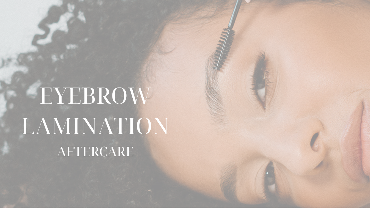 Eyebrow Lamination Aftercare
