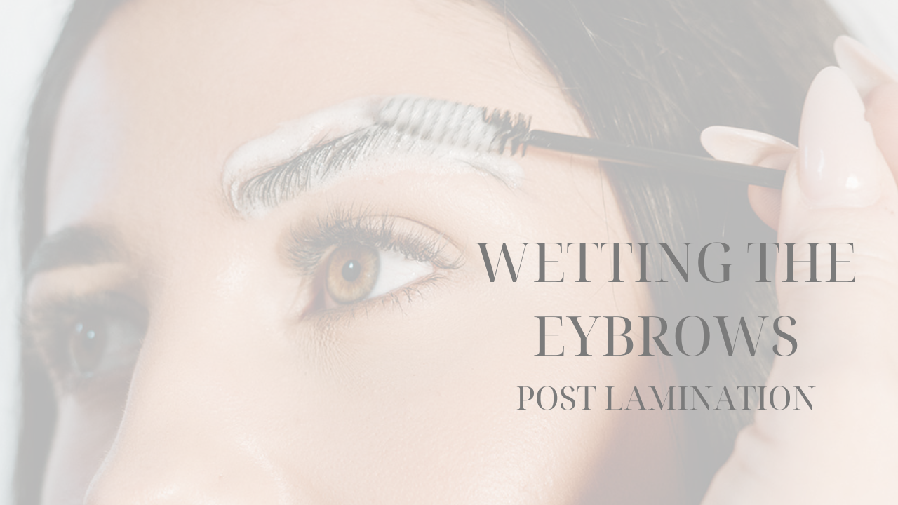 When can you get the Eyebrow WET after Lamination?
